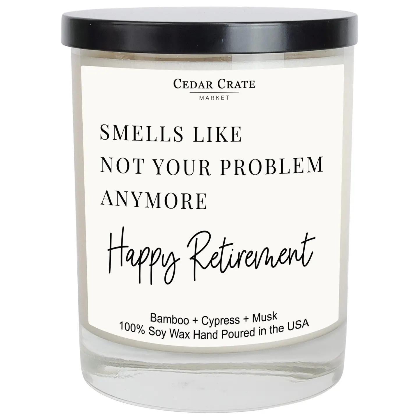 Smells Like Not Your Problem Anymore Soy Candle