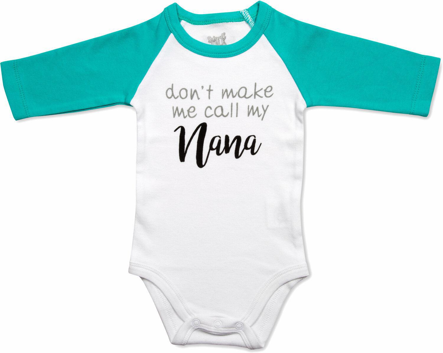 Don't Make Me Call Nana Onesie