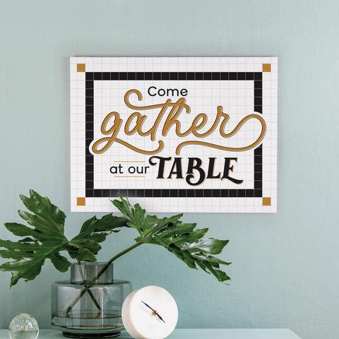 Come Gather Canvas