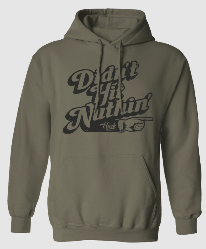Didn't Hit Nuthin Hoodie