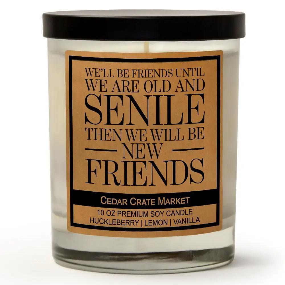 We'll Be Friends Until We Are Old and Senile Kraft Candle