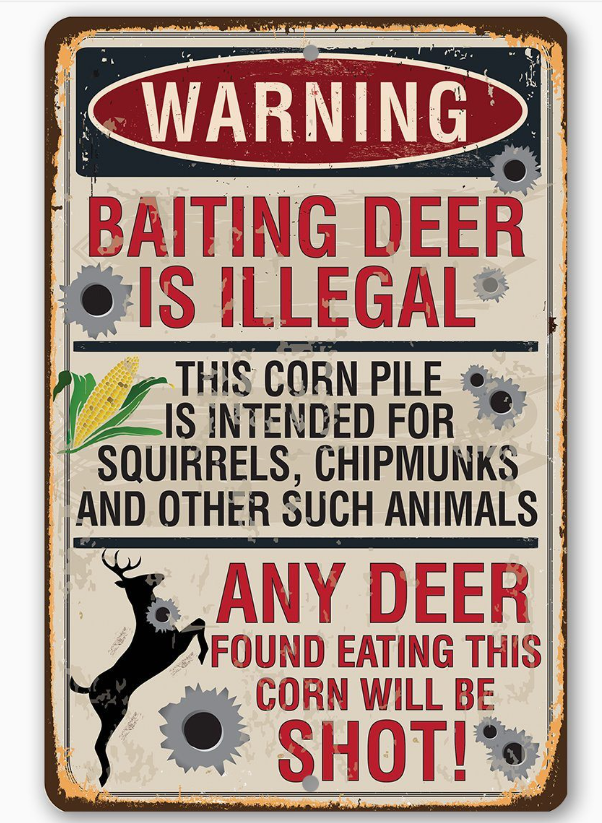 Baiting Deer Is Illegal -Metal Sign