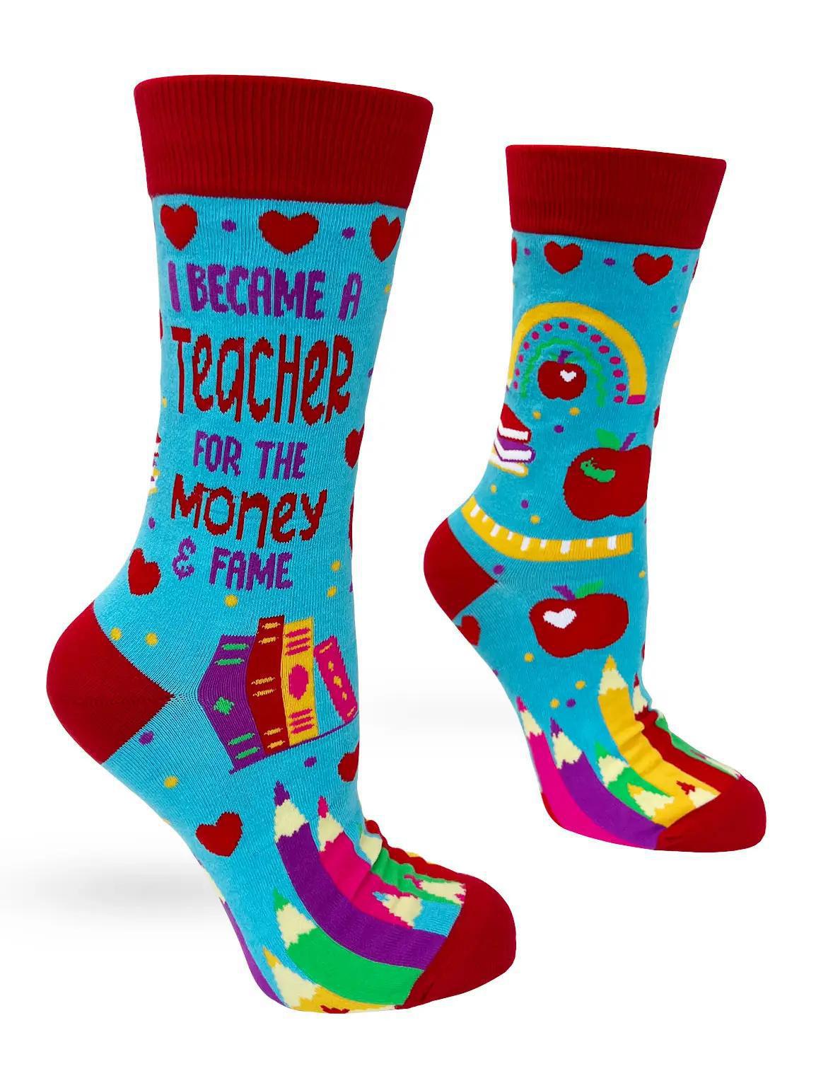 I Became A Teacher For the Money and Fame Women's Crew Socks