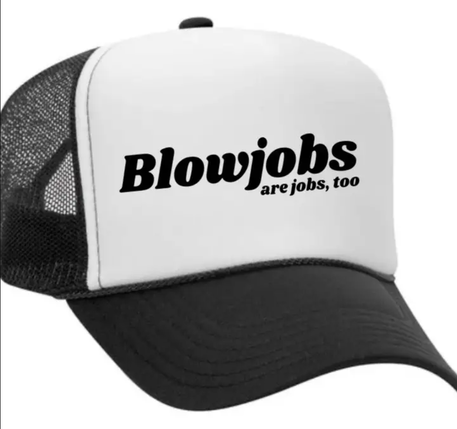 Blowjobs Are Jobs Trucker Hat