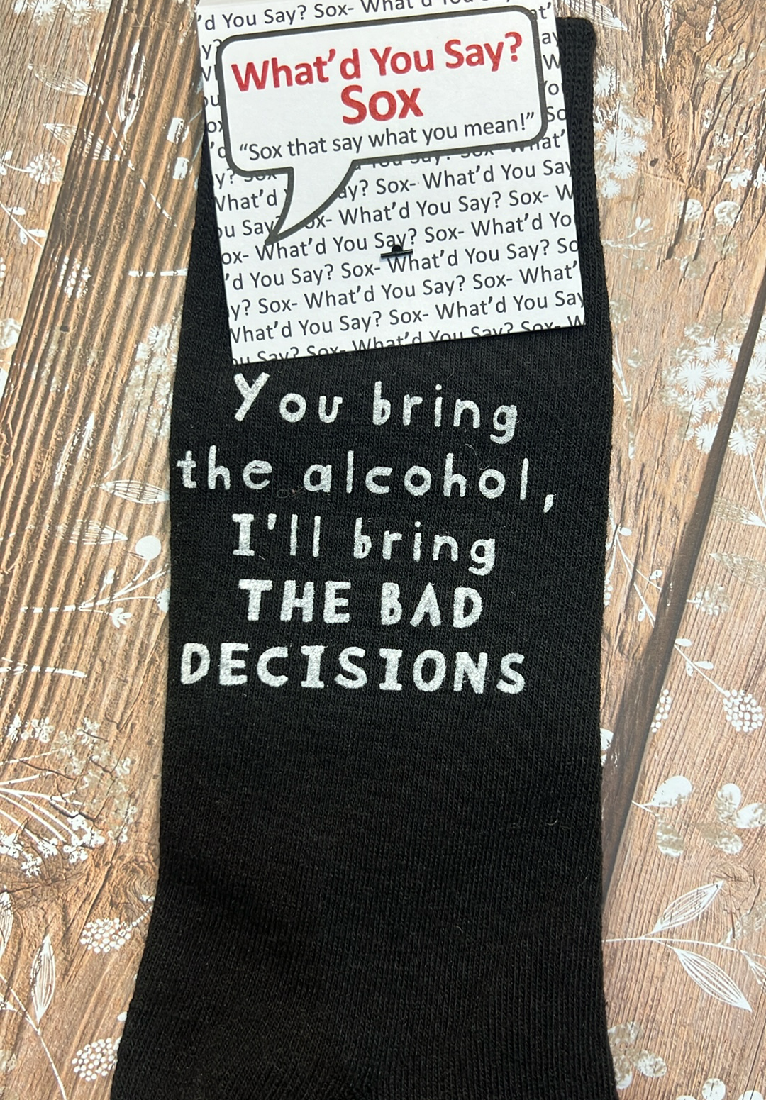 Bad Decisions Socks
