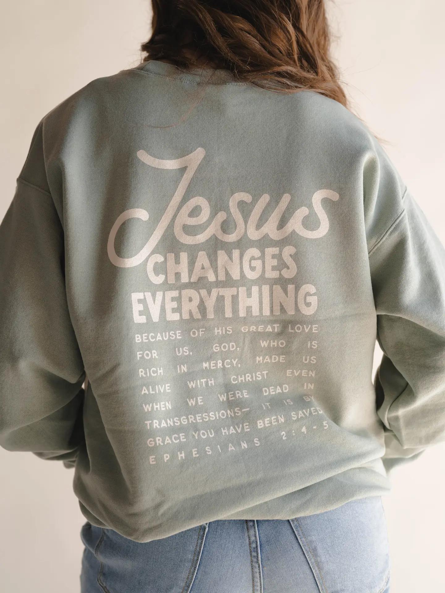 Jesus Changes Everything Pullover