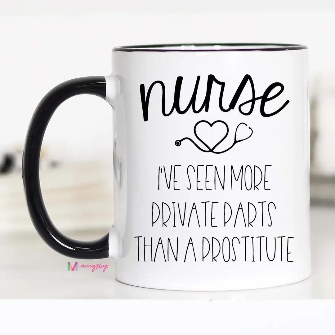 Nurse I've Seen More Private Parts Mug
