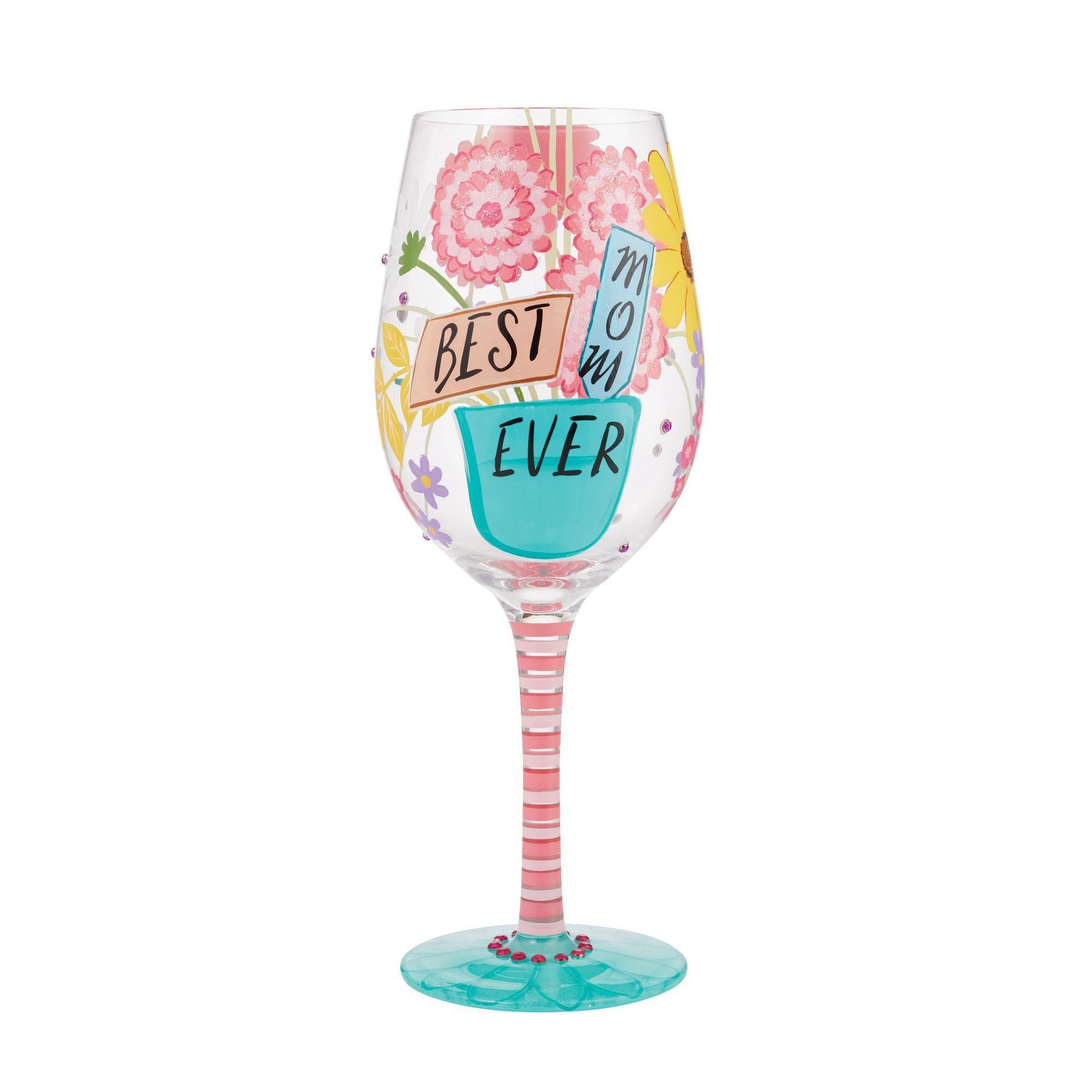 Best Mom Ever Wine Glass