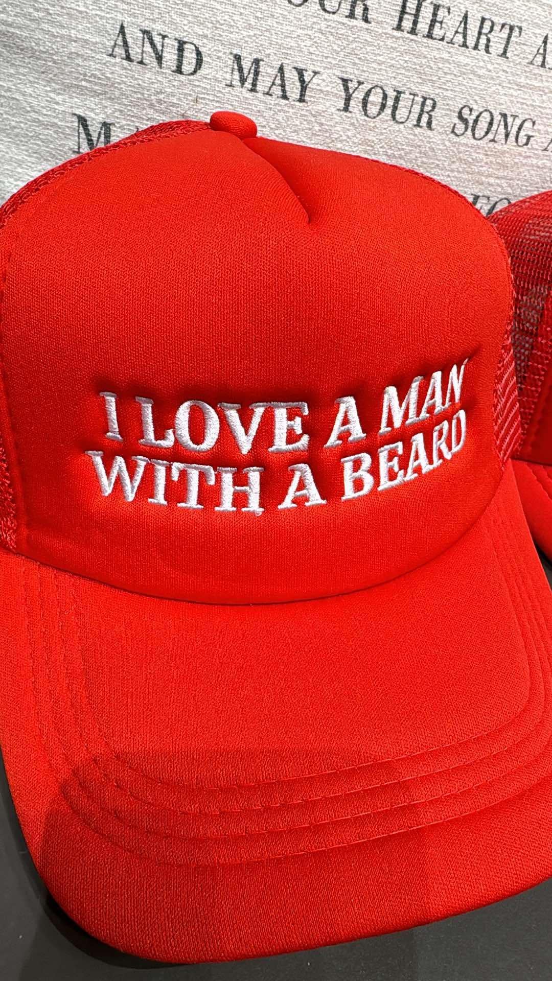 I Love A Man With A Beard Trucker Hat