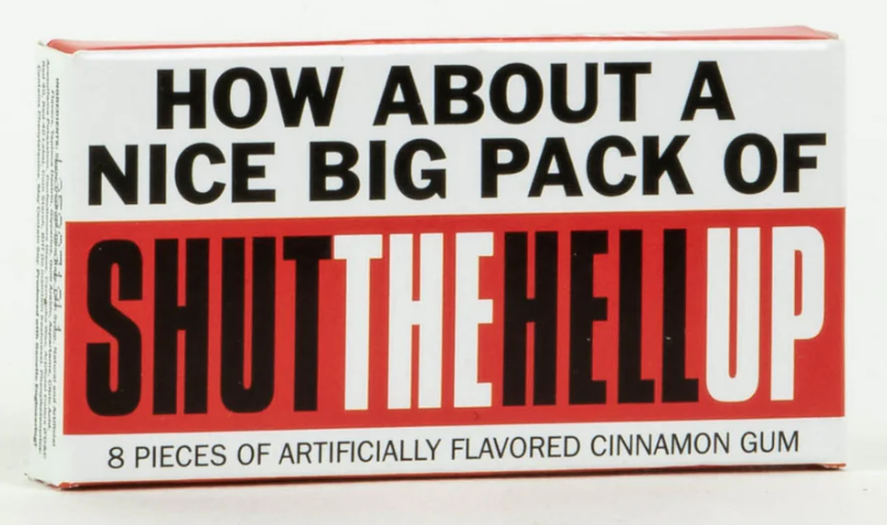 Shut The Hell Up Gum