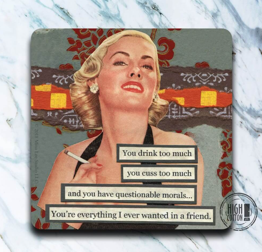 You Drink Too Much Funny Coaster