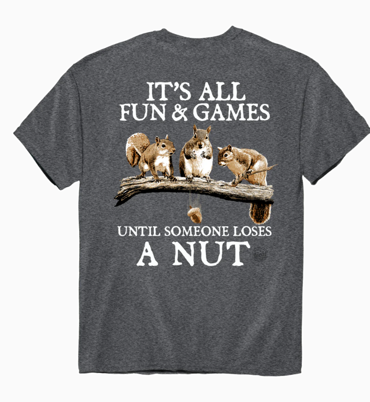 Looses A Nut Tee