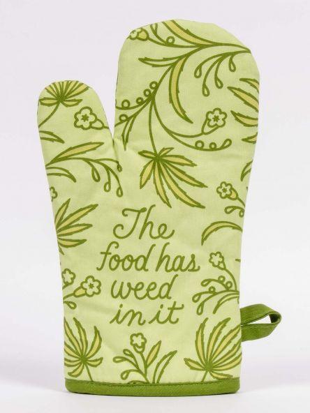 The Food Has Weed in it Oven Mitt