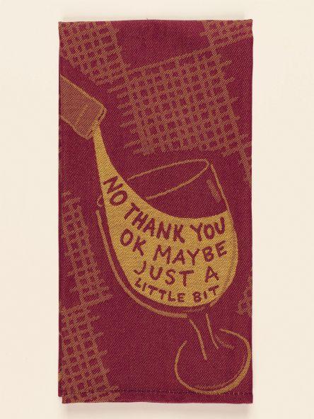 No Thank You Ok Maybe Just A Little Dish Towel