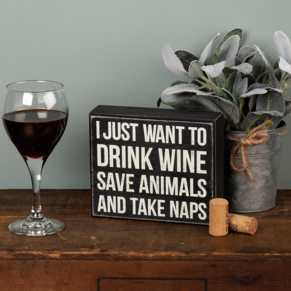 Drink Wine & Save Animals Box Sign