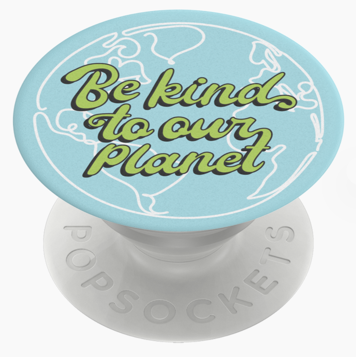 Be Kind to Our Planet Popsocket
