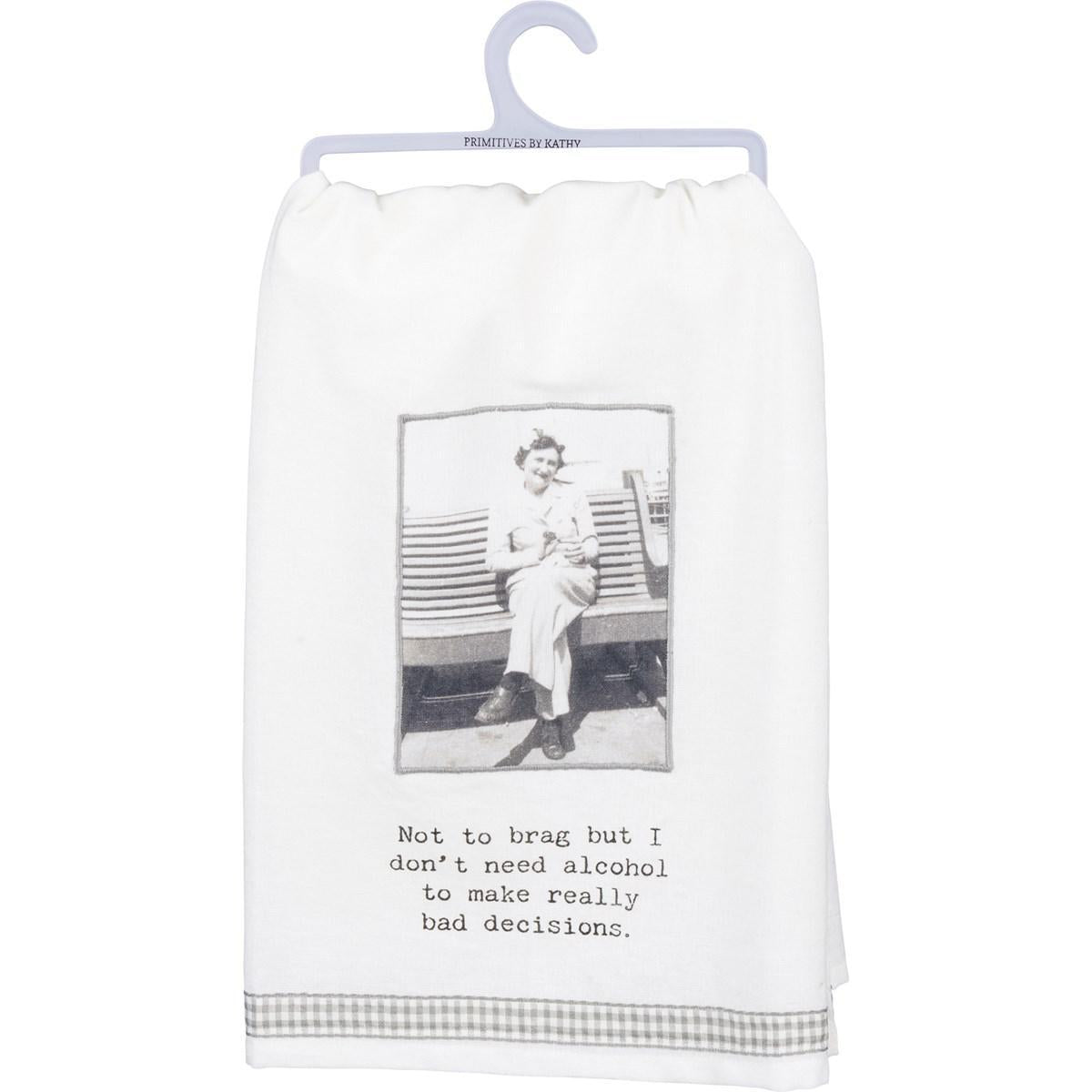 Don't Need Alcohol Tea Towel