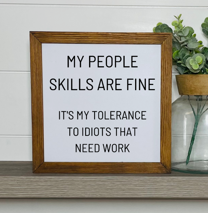 My People Skills 6x6 Sign