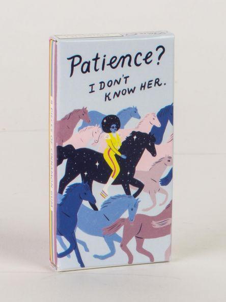 Patience? I Don't Know Her Gum