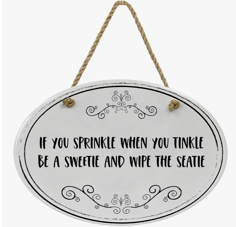 Sprinkle When You Tinkle Sign