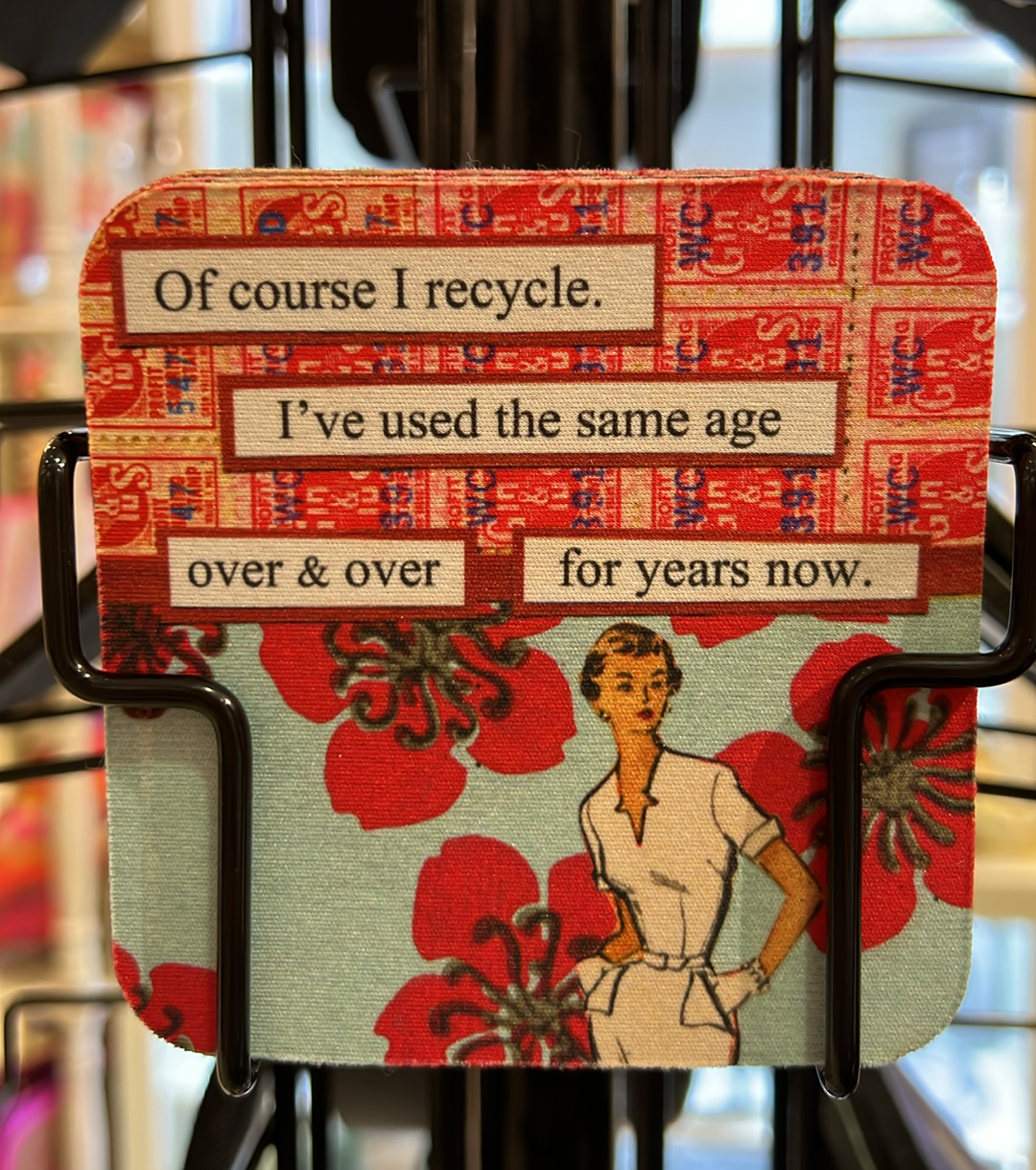 Of Course I Recycle Coaster