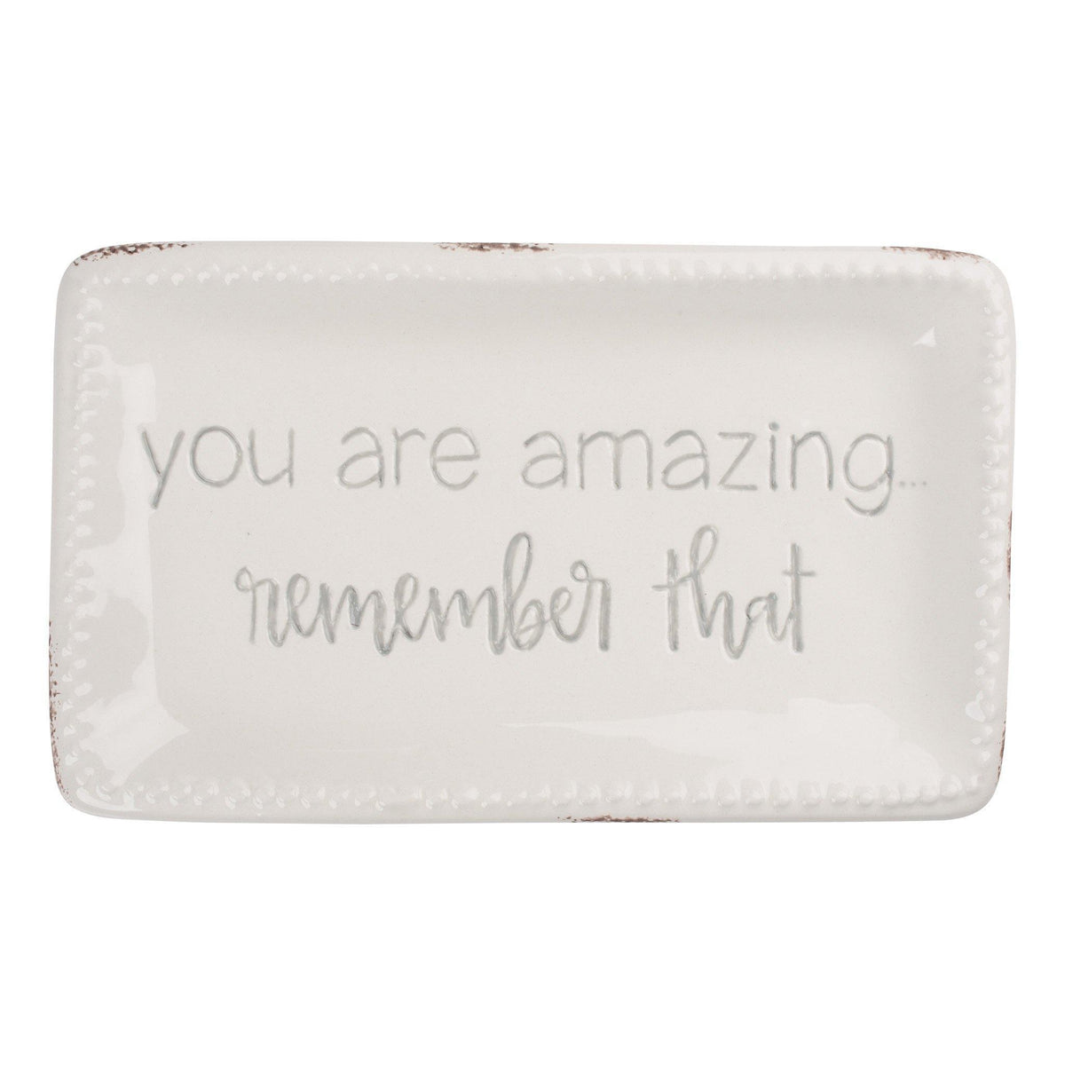 You Are Amazing Remember That Trinket Dish