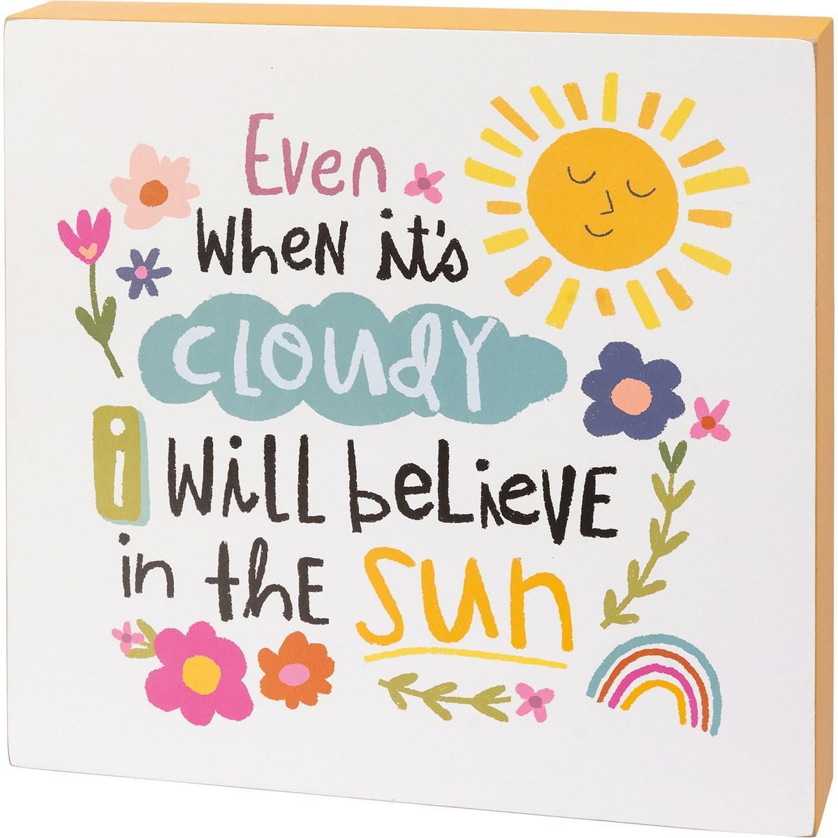 Believe In The Sun Box Sign