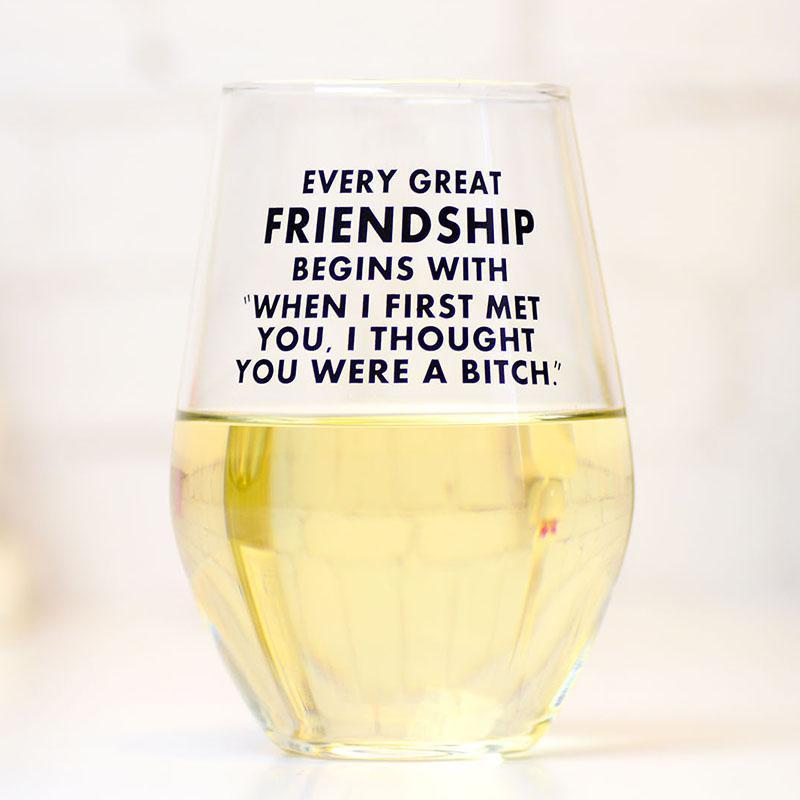 Every Great Friendship Wine Glass