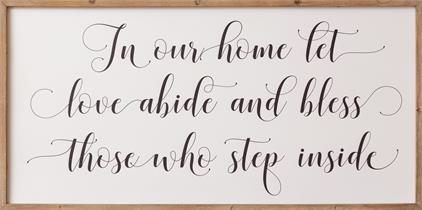 In Our Home Let Love Abide Sign