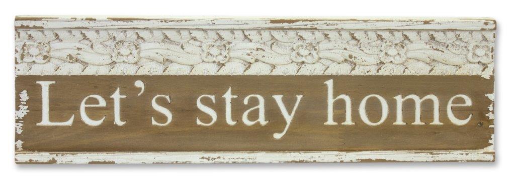 Let's Stay Home Plaque