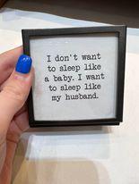 Sleep Like My Husband Metal Plaque