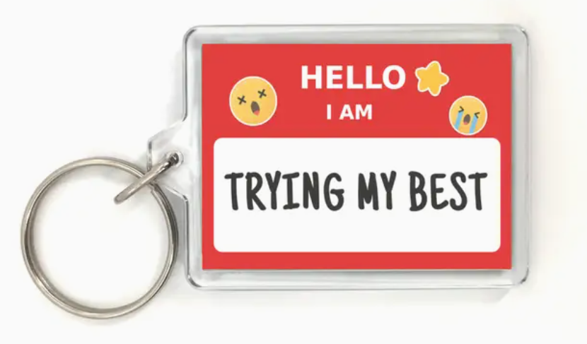 Trying My Best Keychain