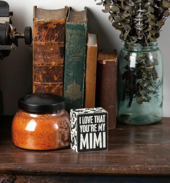 I Love That You're My Mimi Box Sign