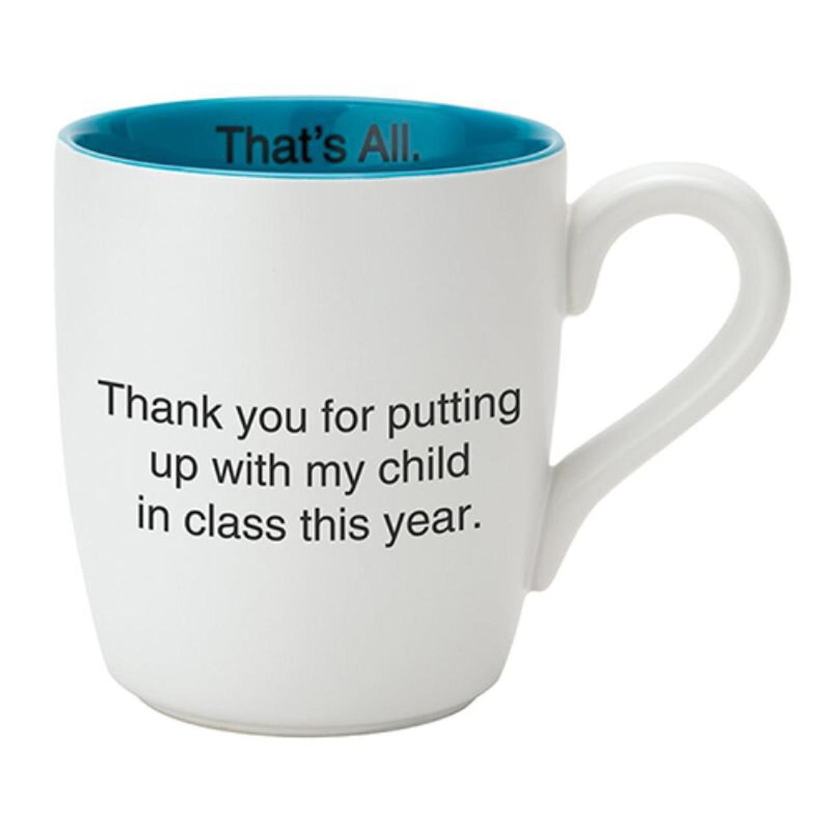 Putting Up With My Child That's All Mug