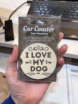 I Love My Dog Car Coaster