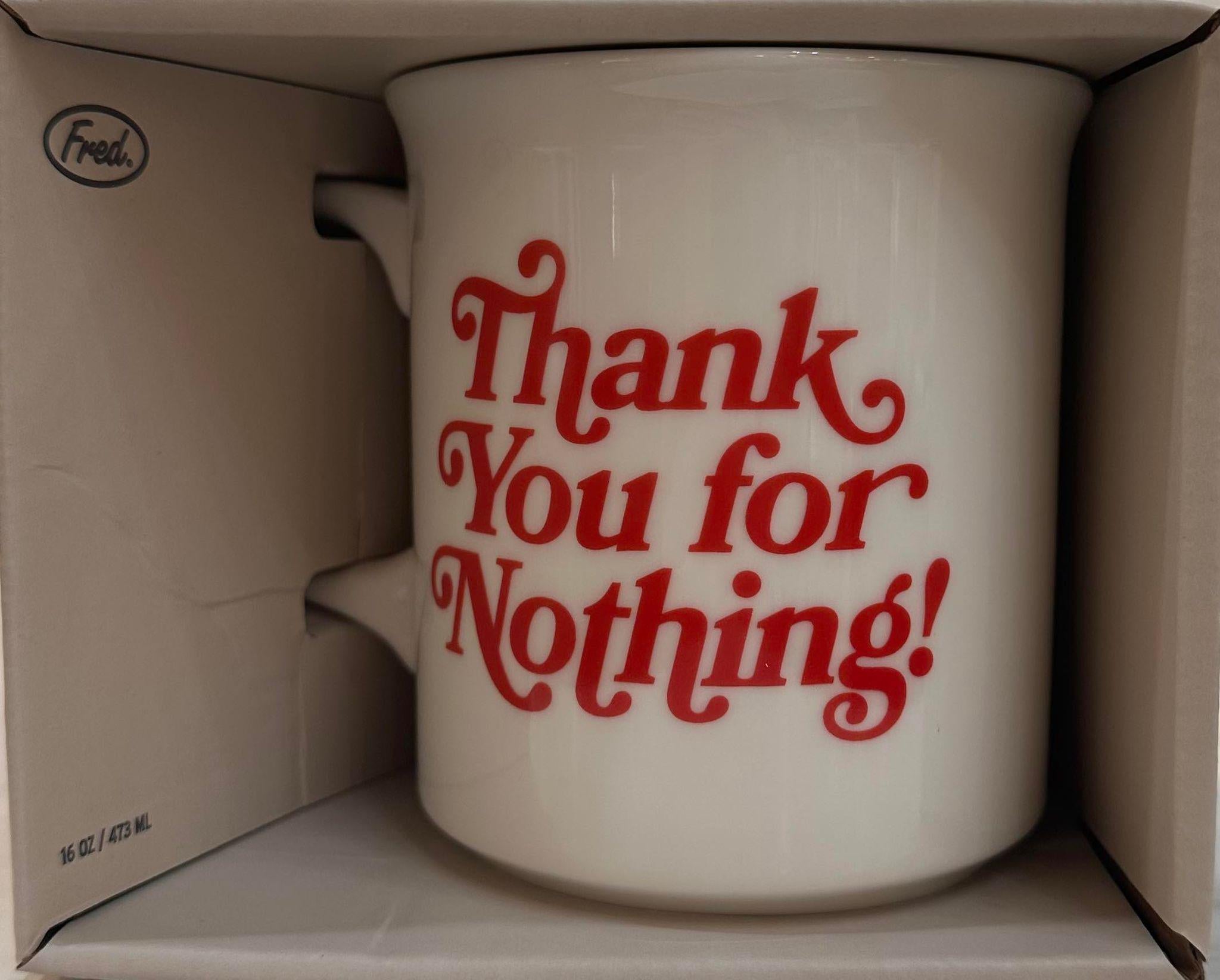 THX 4 NOTHING MUG