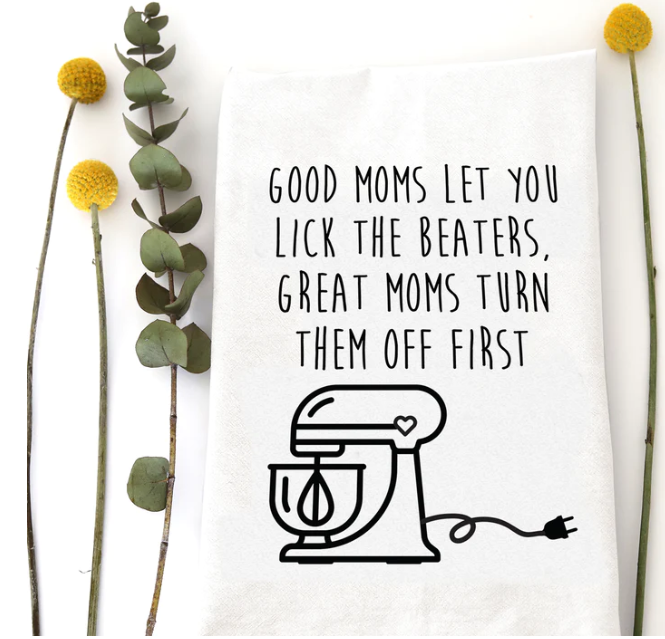 Good Moms Great Moms Tea Towel