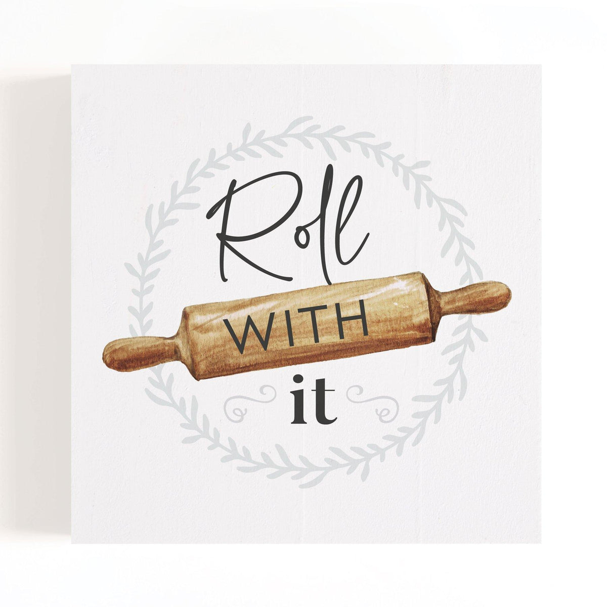 Roll With It Box Sign
