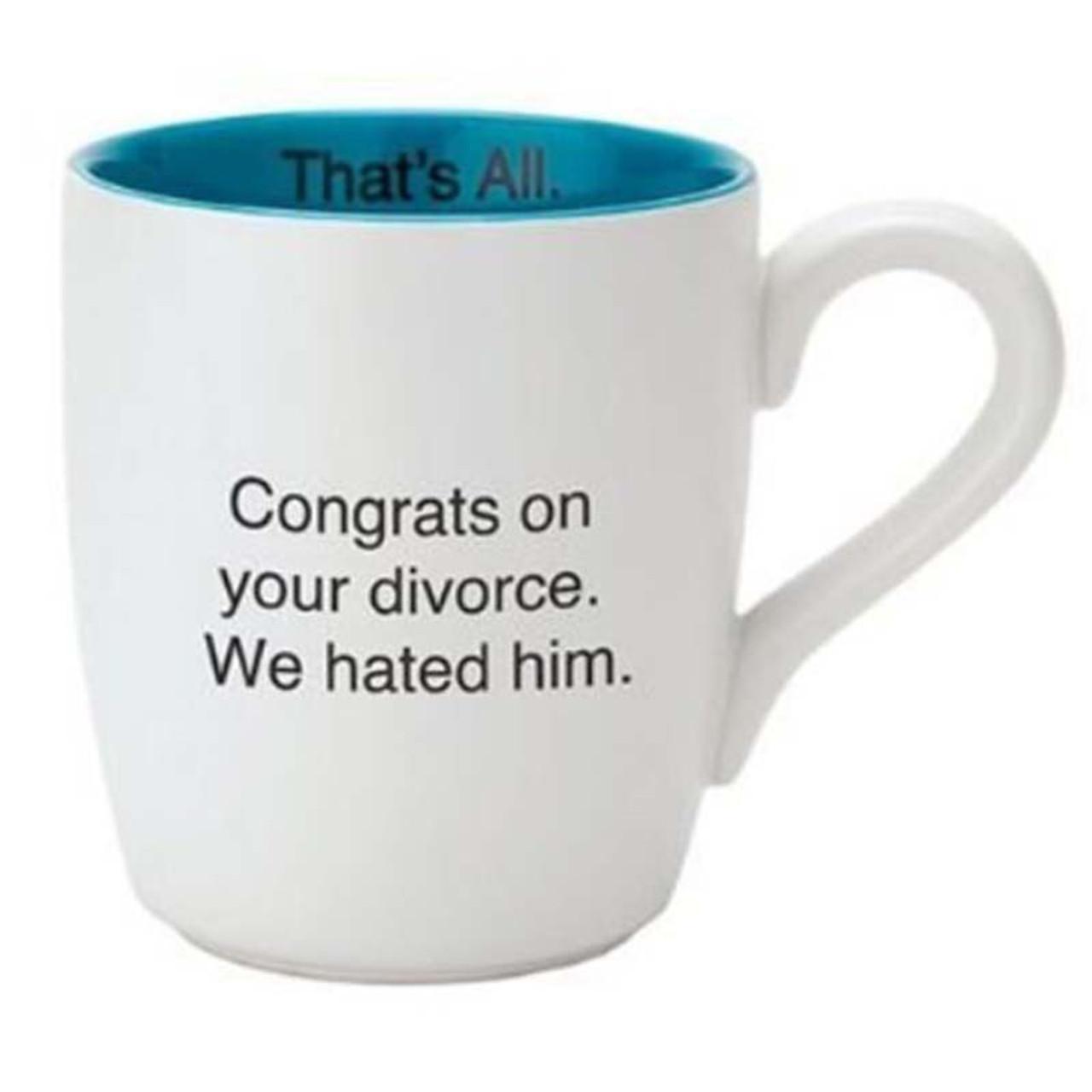 That's All Mug - We Hated Him