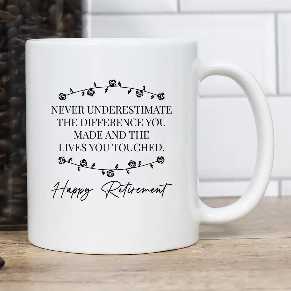 Coffee Mug - Never Underestimate the Difference You Made