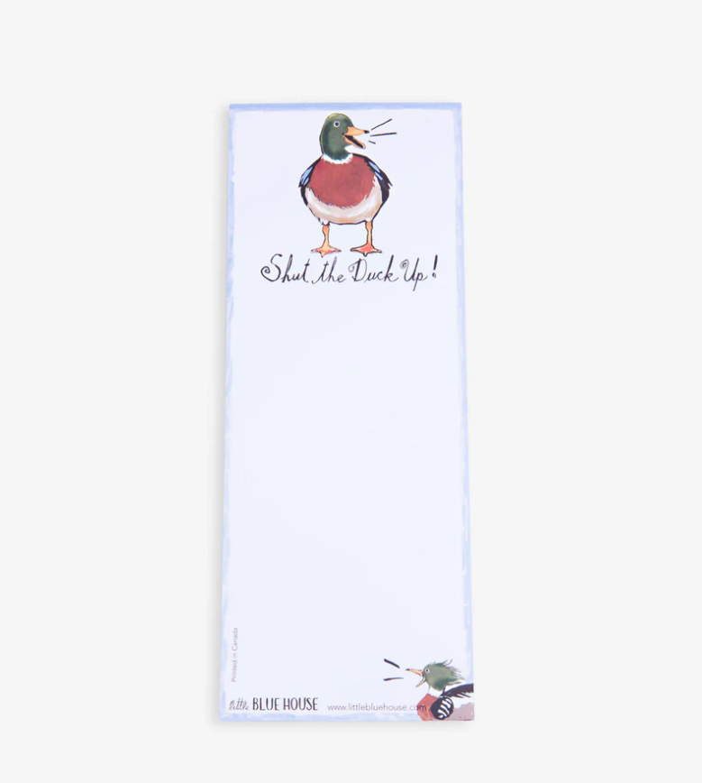 Little Blue House Shut The Duck Up Magnetic Notepad