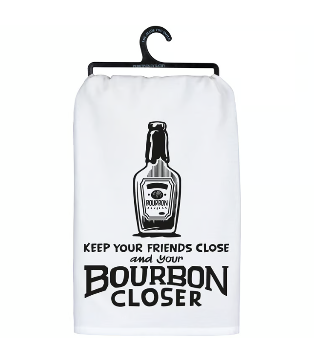 Keep Friends And Bourbon Kitchen Towel
