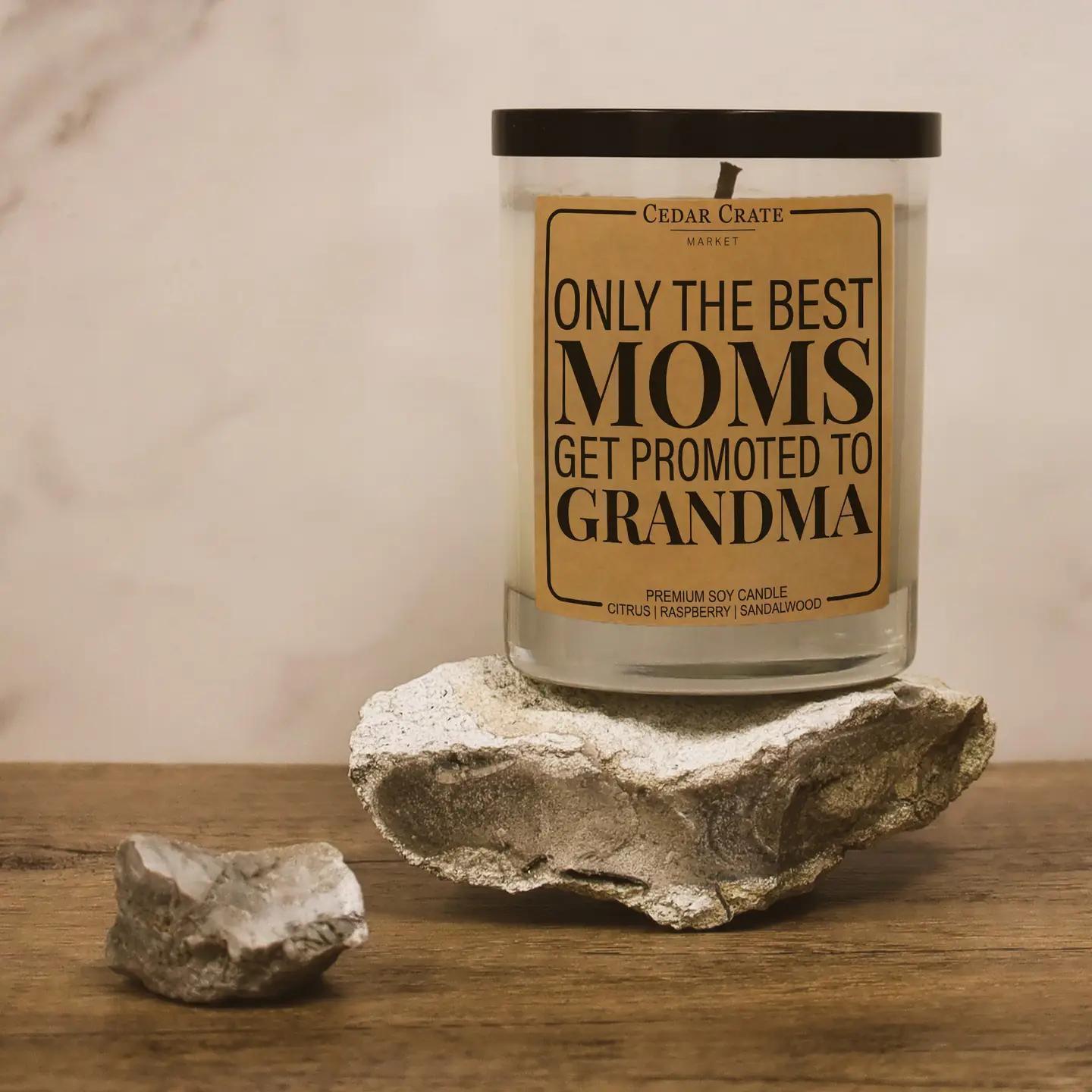 Only the Best Moms Get Promoted To Grandma Soy Candle