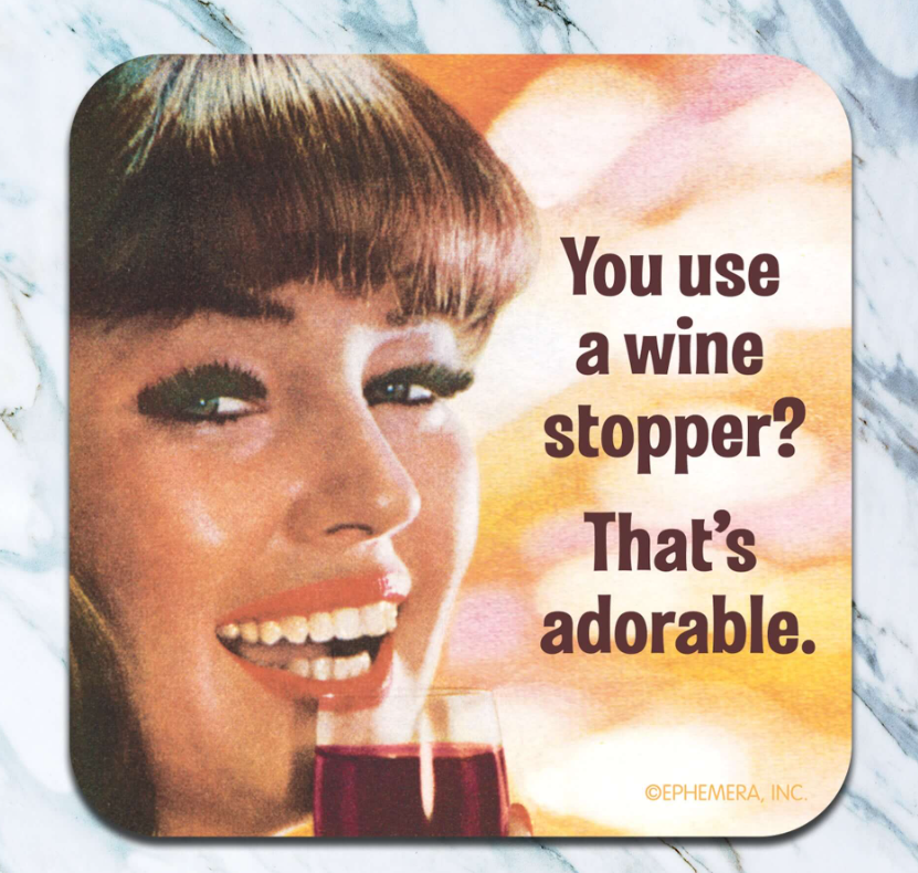 You Use a Wine Stopper - That's Adorable Coaster