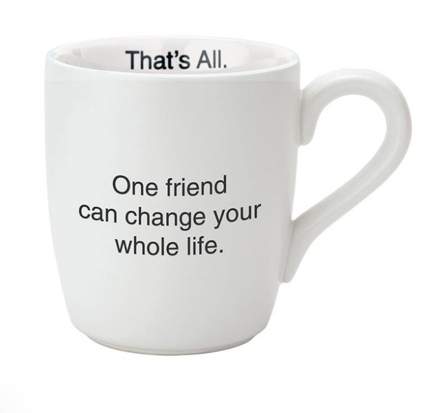 That's All Mug - One Friend