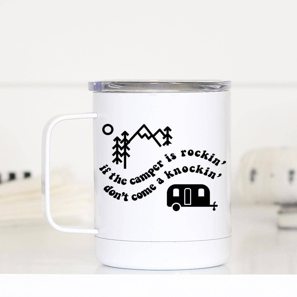 If The Camper Is Rockin Travel Mug