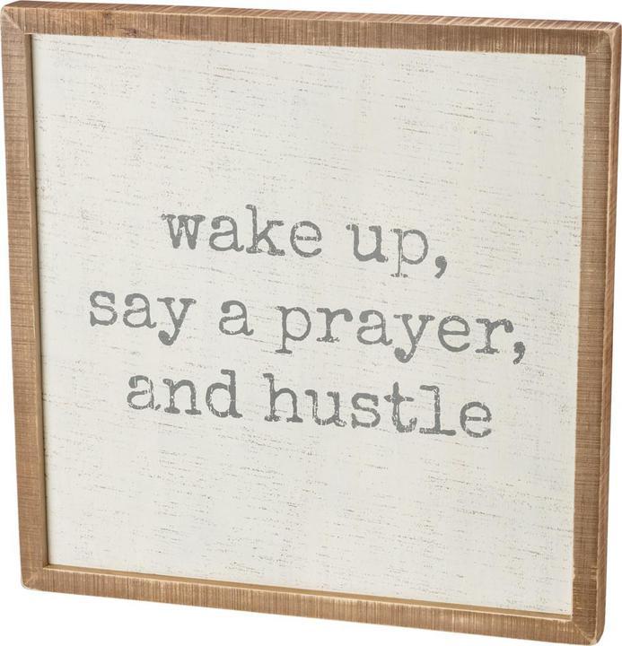 Wake Up, Say A Prayer