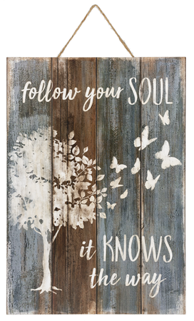 Follow Your Soul Sign