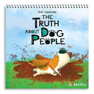 Truth About Dog People Calendar