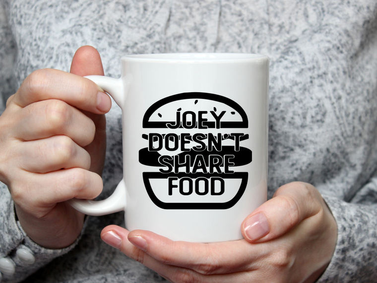 Joey Doesn't Share Food Mug